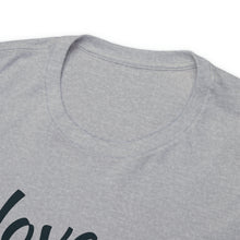 Load image into Gallery viewer, "I Love You" Unisex Heavy Cotton Tee
