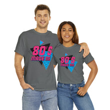 Load image into Gallery viewer, "80's Made Me" Cotton Tee