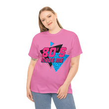 Load image into Gallery viewer, "80's Made Me" Cotton Tee