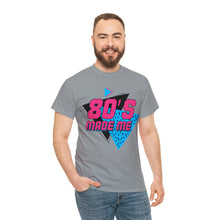 Load image into Gallery viewer, "80's Made Me" Cotton Tee