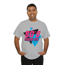 Load image into Gallery viewer, "80's Made Me" Cotton Tee