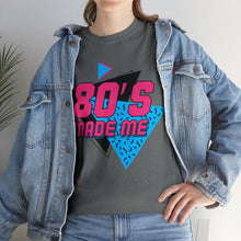 Load image into Gallery viewer, "80's Made Me" Cotton Tee