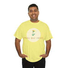 Load image into Gallery viewer, "Small But Fierce" Cotton Tee