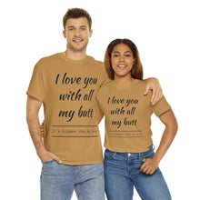 Load image into Gallery viewer, "I Love You" Unisex Heavy Cotton Tee