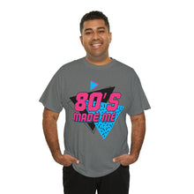 Load image into Gallery viewer, "80's Made Me" Cotton Tee