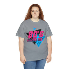 Load image into Gallery viewer, "80's Made Me" Cotton Tee