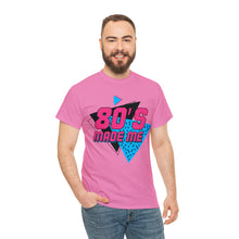 Load image into Gallery viewer, "80's Made Me" Cotton Tee
