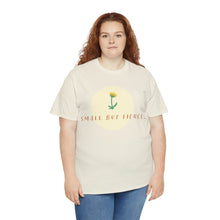 Load image into Gallery viewer, "Small But Fierce" Cotton Tee