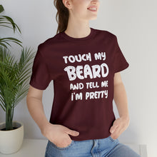 Load image into Gallery viewer, "Touch My Beard" Short Sleeve Tee