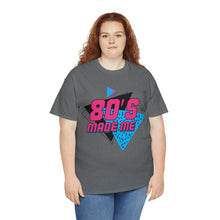 Load image into Gallery viewer, "80's Made Me" Cotton Tee