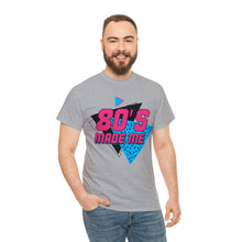 Load image into Gallery viewer, "80's Made Me" Cotton Tee