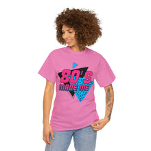 Load image into Gallery viewer, "80's Made Me" Cotton Tee