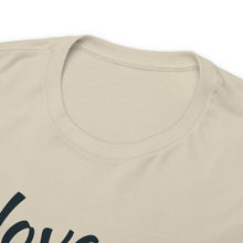 Load image into Gallery viewer, "I Love You" Unisex Heavy Cotton Tee