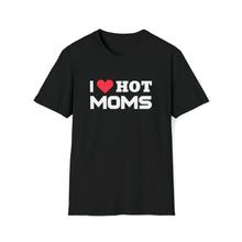 Load image into Gallery viewer, "I Love Hot Moms" Softstyle T-Shirt
