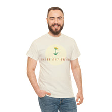 Load image into Gallery viewer, "Small But Fierce" Cotton Tee