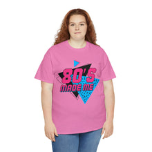 Load image into Gallery viewer, "80's Made Me" Cotton Tee