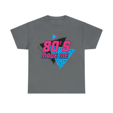 Load image into Gallery viewer, "80's Made Me" Cotton Tee