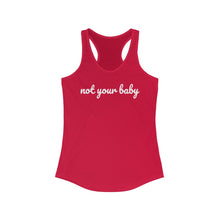 Load image into Gallery viewer, Woman's "Not Your Baby" Racerback Tank in Red