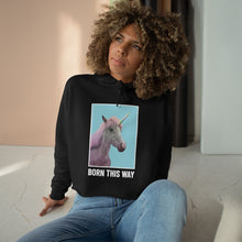 Load image into Gallery viewer, Woman's "Born This Way" Crop Hoodie