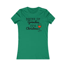 Load image into Gallery viewer, Women's "Drink Up Grinches" Holiday Favorite Tee